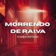 Morrendo de Raiva Single