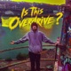 Is This Overdrive Single