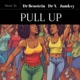 Pull Up Single feat Dr X Single