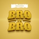 BRO TO BRO Single