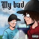 My Bad feat SaxONLY Single