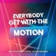 Everybody Get with the Motion feat Kim Norman Single