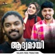 Adyamaayi Single