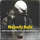 NOBODY SAFE feat Alwyne Thuggerson Yung Pharaoh Bazzu Bossman34 OnTop34 Single