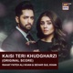 Kaisi Teri Khudgharzi Original Score Single