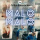 Malo Malo Single