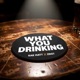 What You Drinking Single