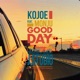 good day feat MONJU ISSUGI 仙人掌 Mr PUG Single