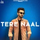 Tere Naal Single