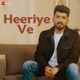 Heeriye Ve Single