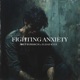 Fighting Anxiety Single