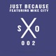 Just Because feat Mike City Single