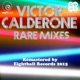 Victor Calderone Rare Mixes