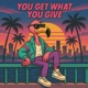 You Get What You Give feat Eddie Cane LINA Single