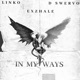In My Ways feat Linko D Swervo Single