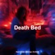 Death Bed coffee for your head Techno Version Single
