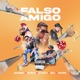 Falso Amigo feat De La Ghetto Jowell Single
