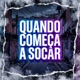 Quando Começar A Socar Single