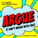 Argue I Can t Argue With You Single