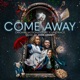 Come Away Original Motion Picture Soundtrack