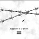 Happines is a prison