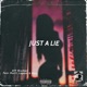 Just a Lie ft Mac11 Legend And Mars feat Mac11 Legend Mars Single