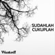 Sudahlah Cukuplah Single