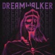 Dreamwalker feat witchgaze Single