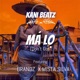 Ma Lo feat Brandz Mista Silva Single