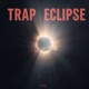 Trap Eclipse EP