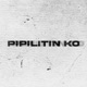Pipilitin Ko Single feat Denv Forsyth Shaquille Catli Single