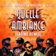 Quelle Ambiance feat Makassy Latino Remix Single