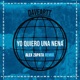 Yo Quiero Una Nena Alex Zapata Remix Single