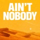 Ain t Nobody Single