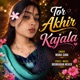 Tar Akhir Kajal Single