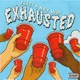 Exhausted Single