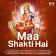 Maa Shakti Hai Mata Bhajan