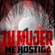 Tu Mujer Me Hostiga Single