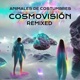 Cosmovisión Remixed