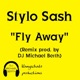 Fly Away feat Stylo Sash Remix Single