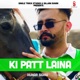 Ki Patt Laina Single