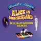 Alice In Wonderland Klubjumpers Remix EP
