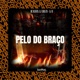 PELO DO BRAÇO Single