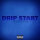 Drip Start Single