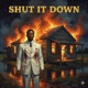Shut It Down Single