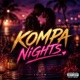 KOMPA NIGHTS Single