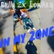 In My Zone feat Lowkey Single