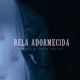 Bela Adormecida Single