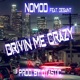Drivin Me Crazy feat DeSaint Single