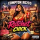 Ratchet Chick get yo ratchet right remix Single